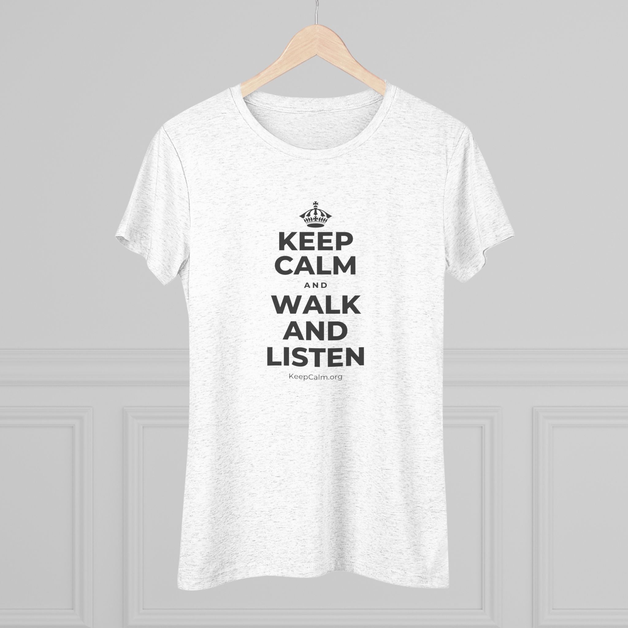 KEEP CALM AND WALK AND LISTEN Women's Tri-Blend Tee