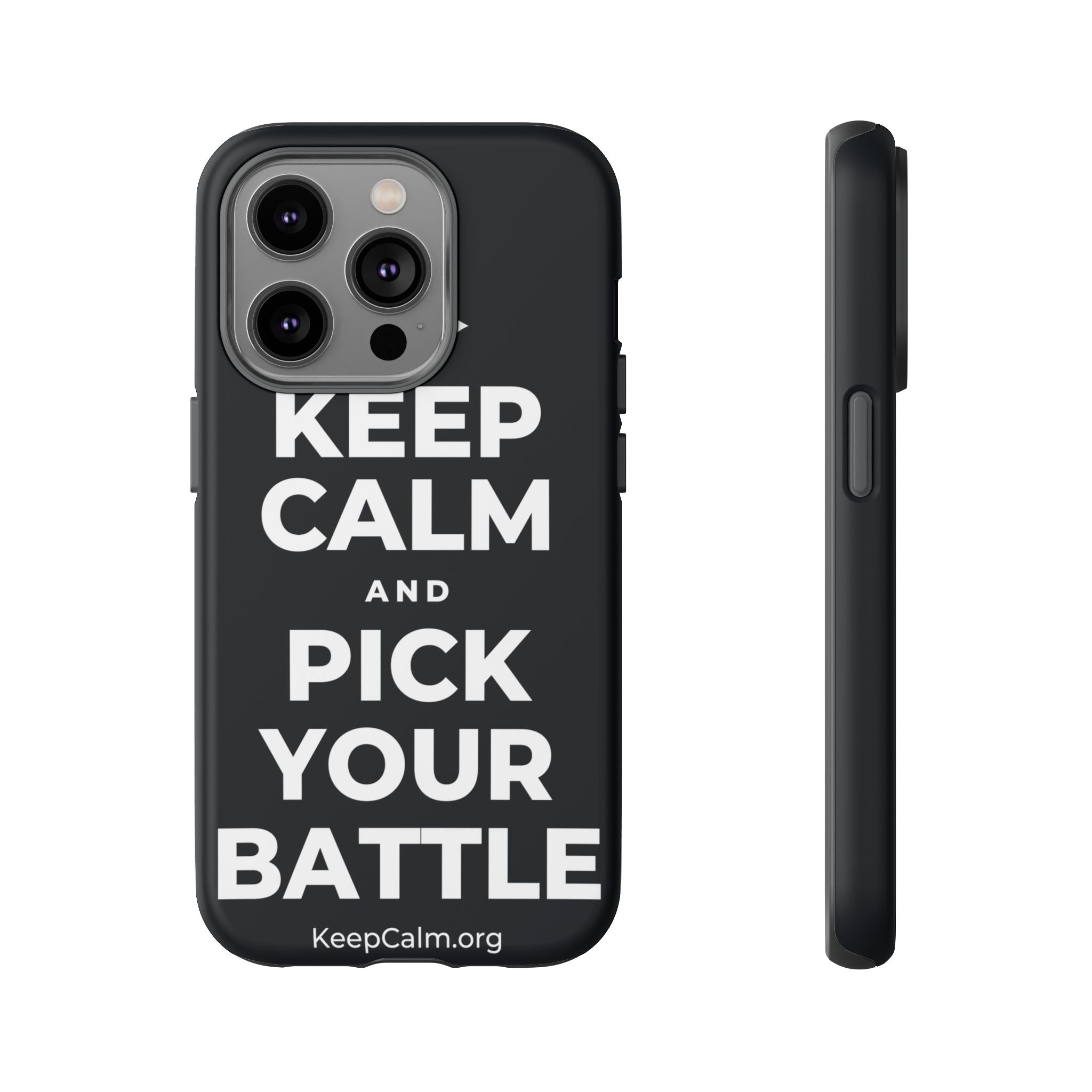 KEEP CALM AND PICK YOUR BATTLE Phone Case (Dark)