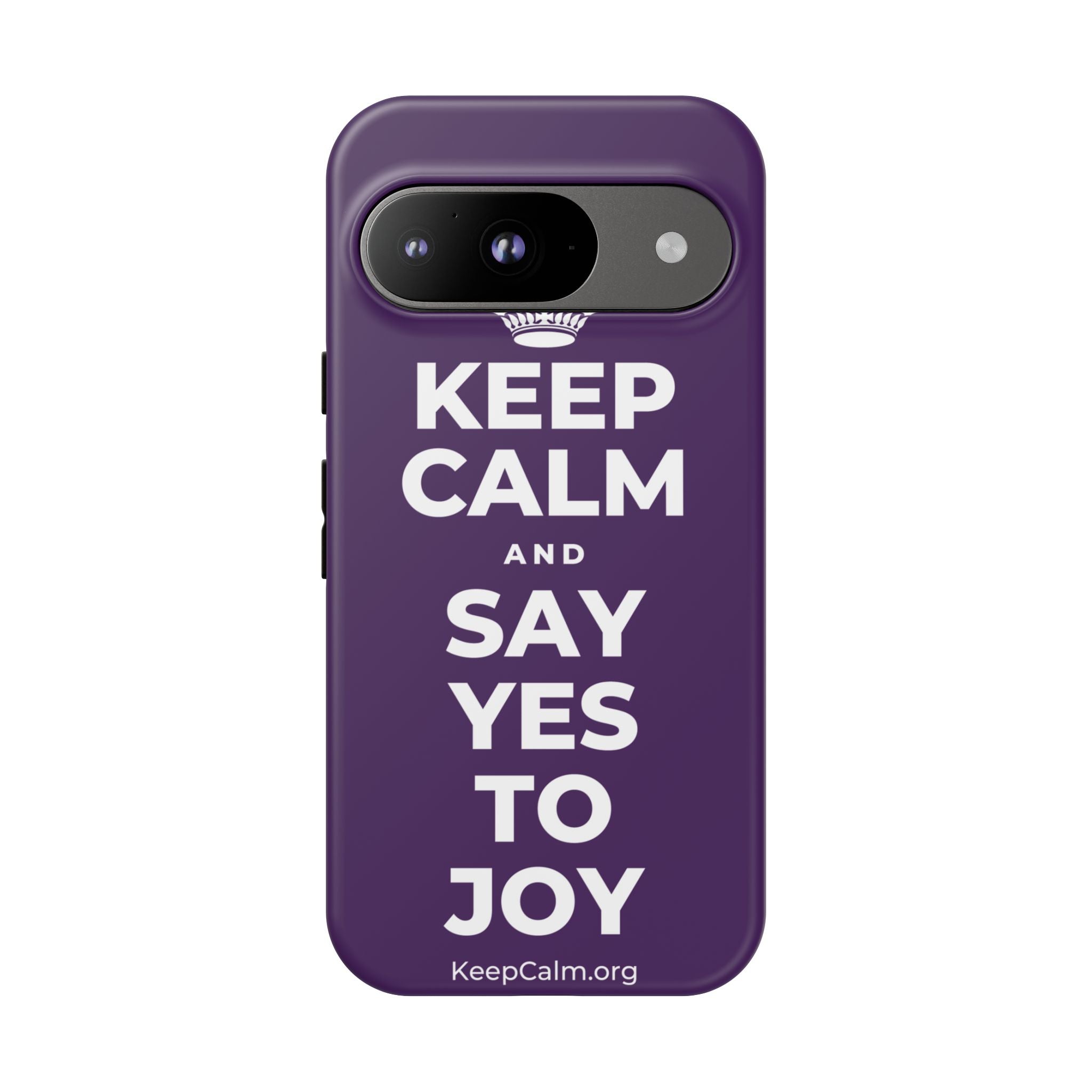 KEEP CALM AND SAY YES TO JOY Phone Case