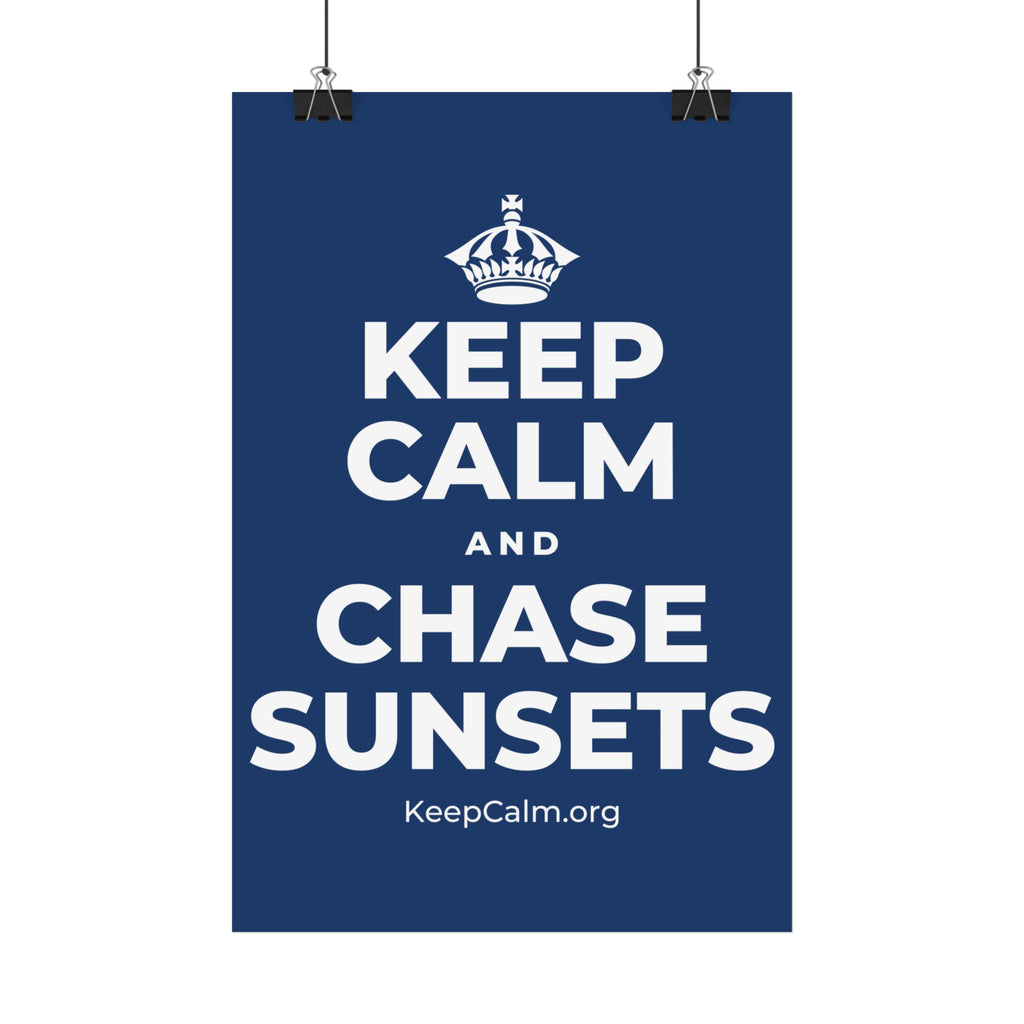 KEEP CALM AND CHASE SUNSETS Satin Poster