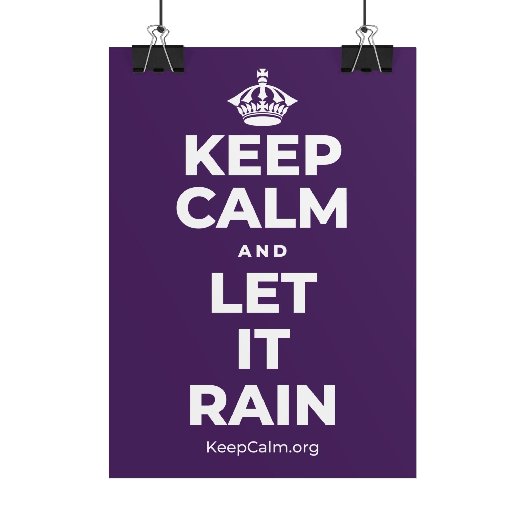 KEEP CALM AND LET IT RAIN Poster