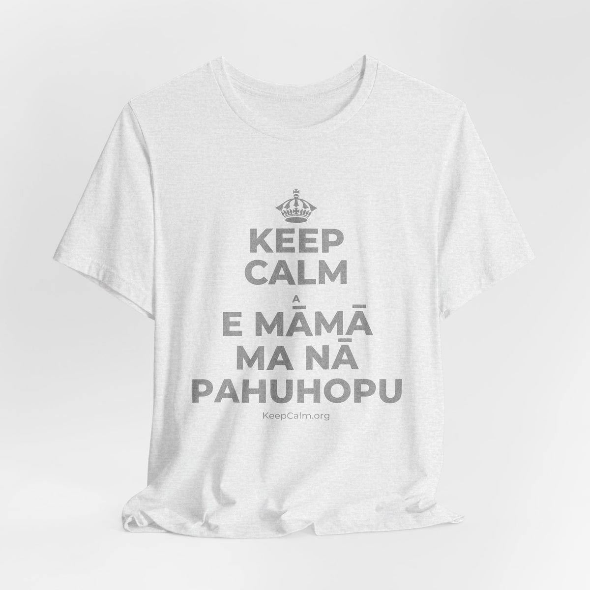 KEEP CALM A E MĀMĀ MA NĀ PAHUHOPU T-Shirt (Soft Cream–Heather Mauve)