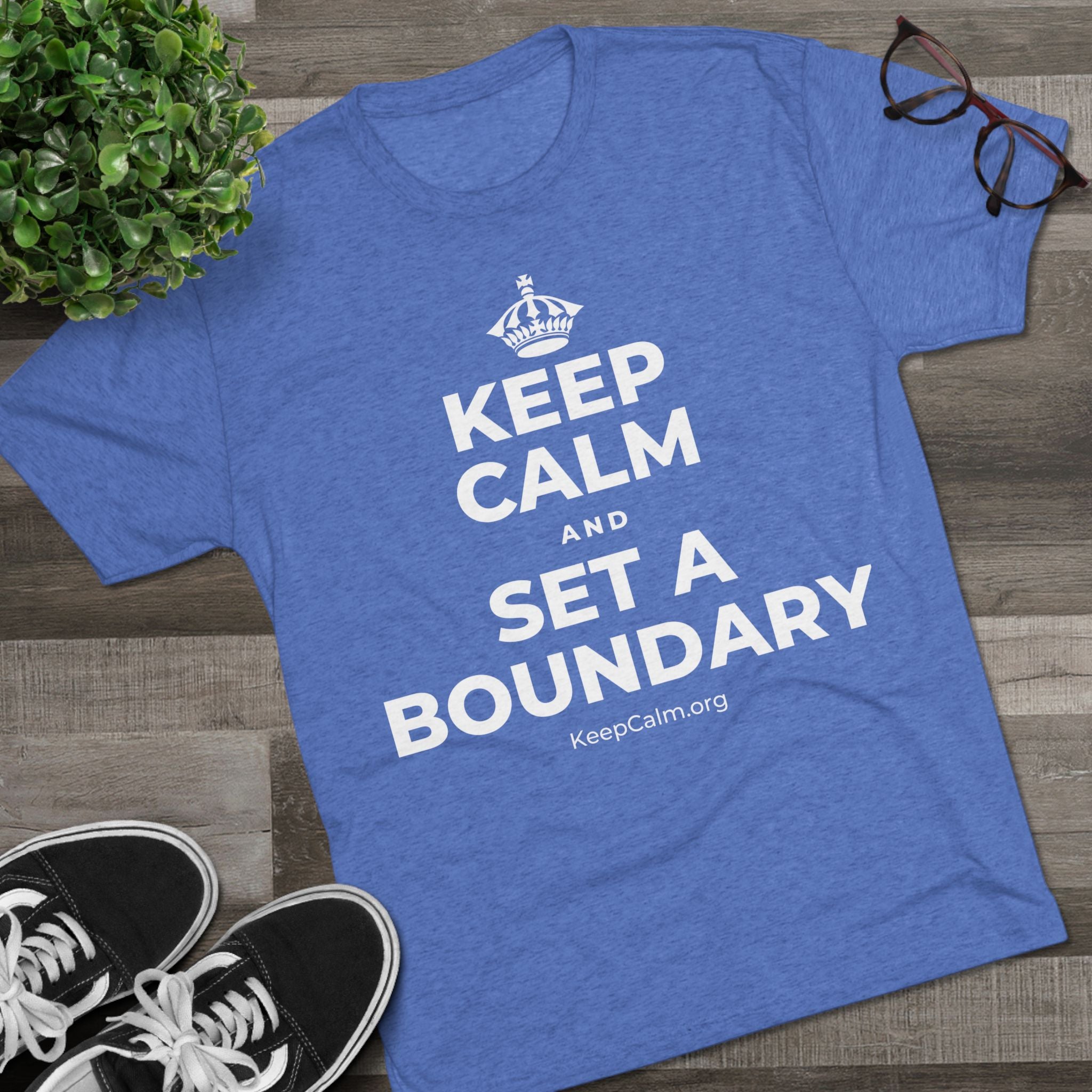 KEEP CALM AND SET A BOUNDARY Tri-Blend Tee