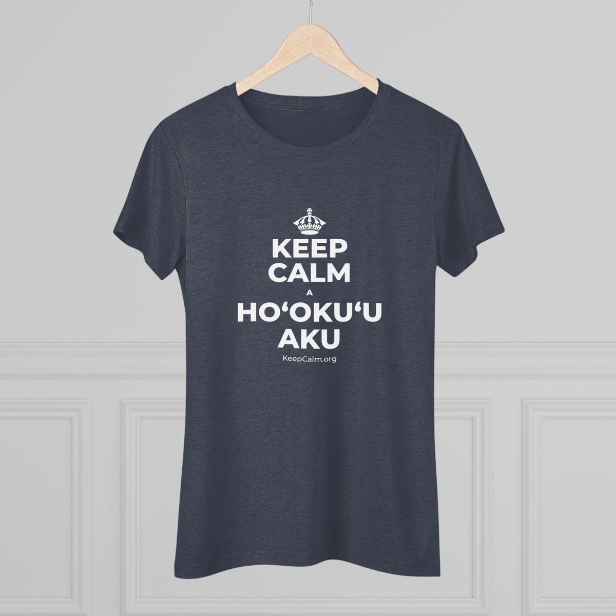 KEEP CALM A HOʻOKUʻU AKU Women's Tri-Blend Tee
