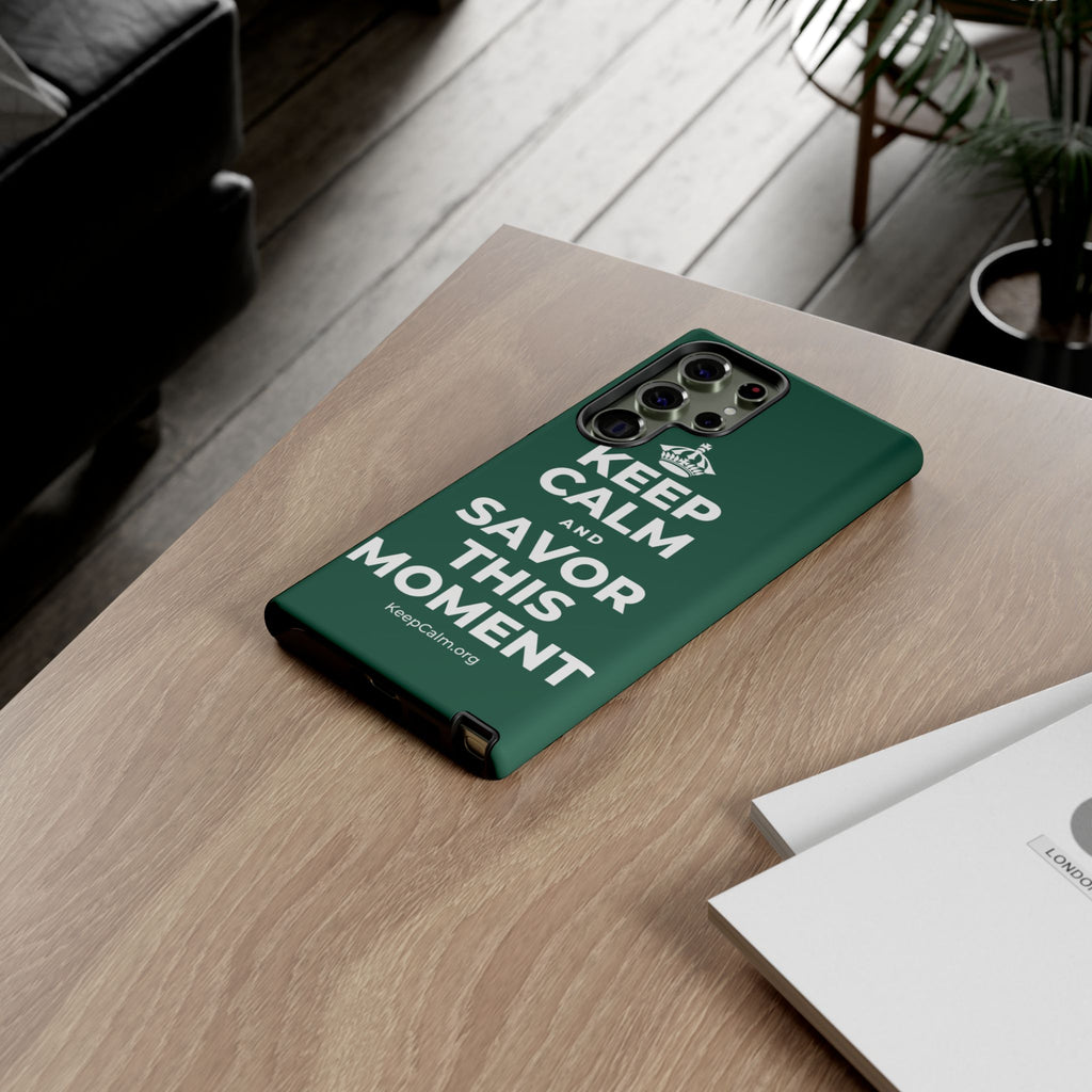 KEEP CALM AND SAVOR THIS MOMENT Phone Case