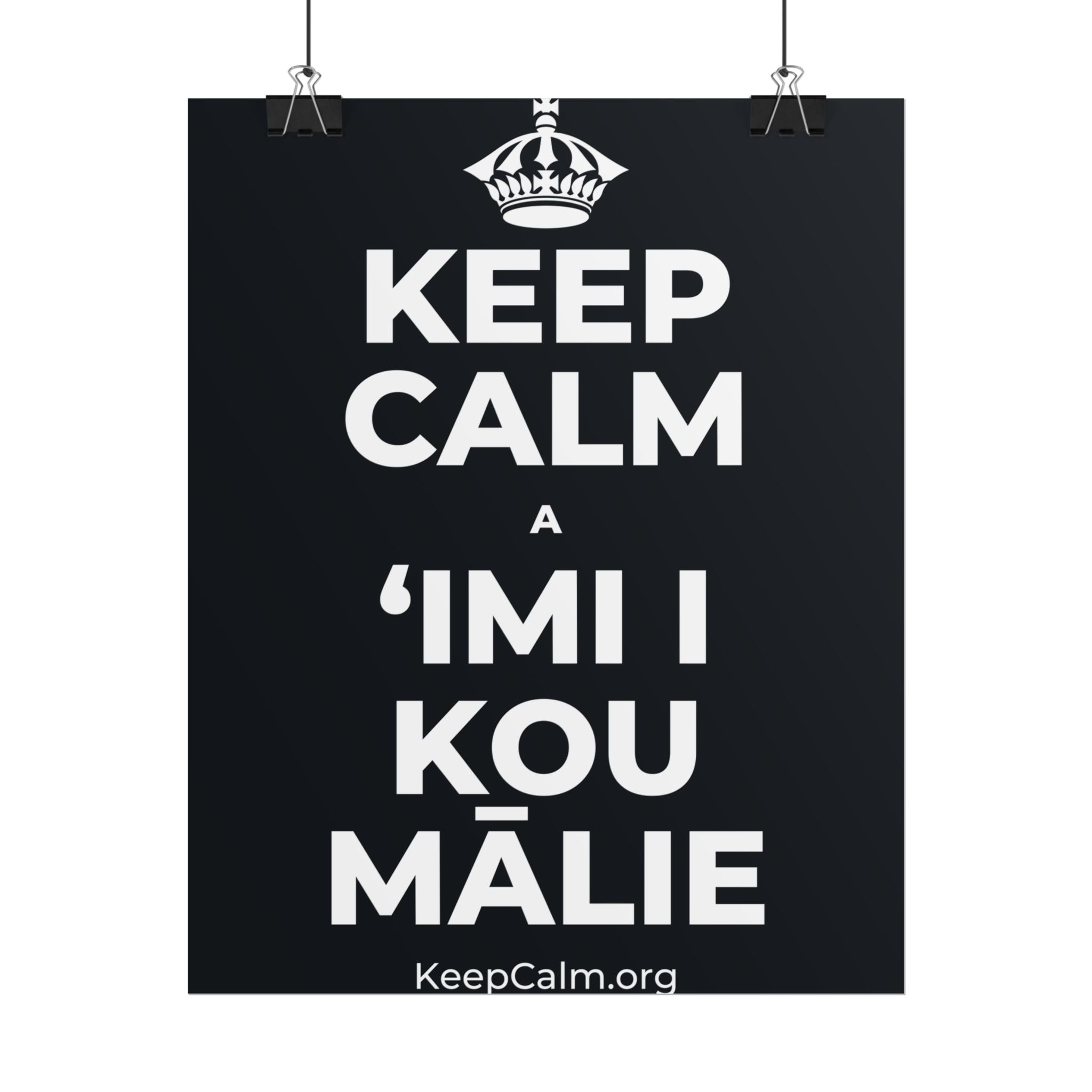 KEEP CALM A ʻIMI I KOU MĀLIE Poster (Dark)
