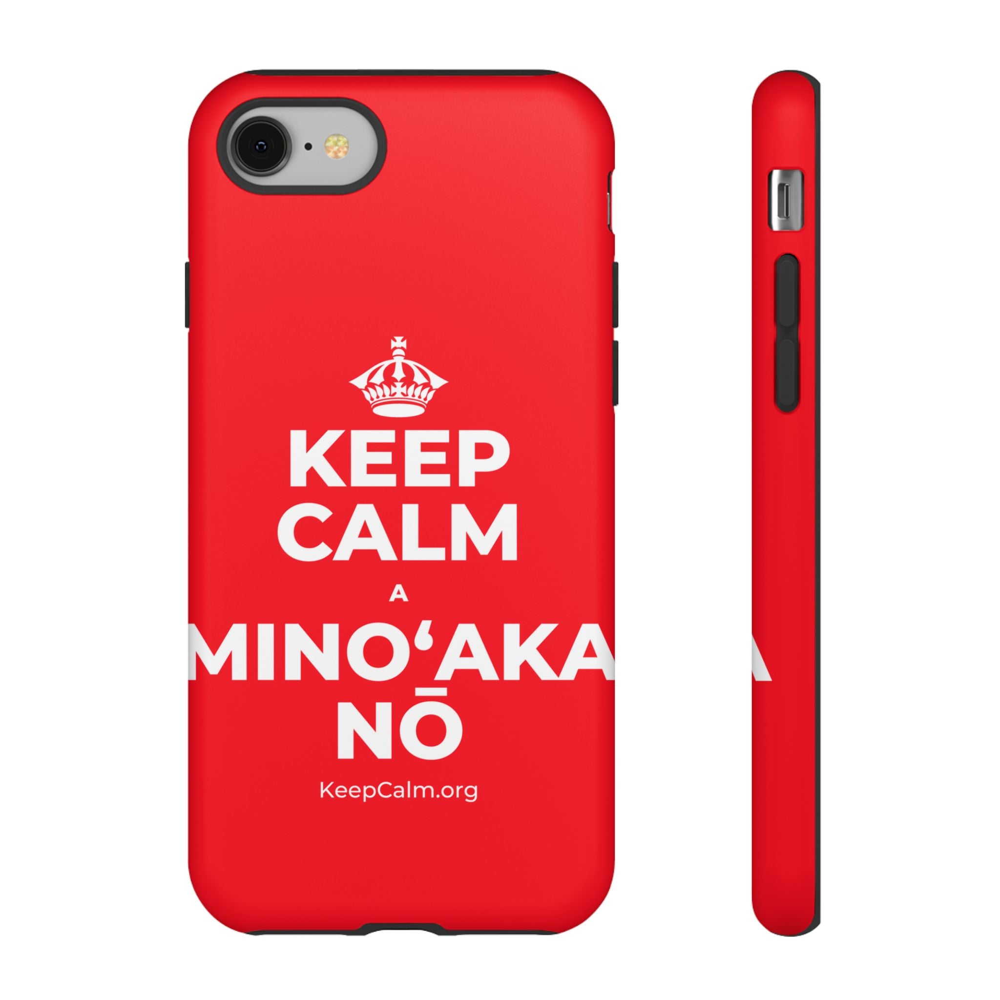 KEEP CALM A MINOʻAKA NŌ Phone Case
