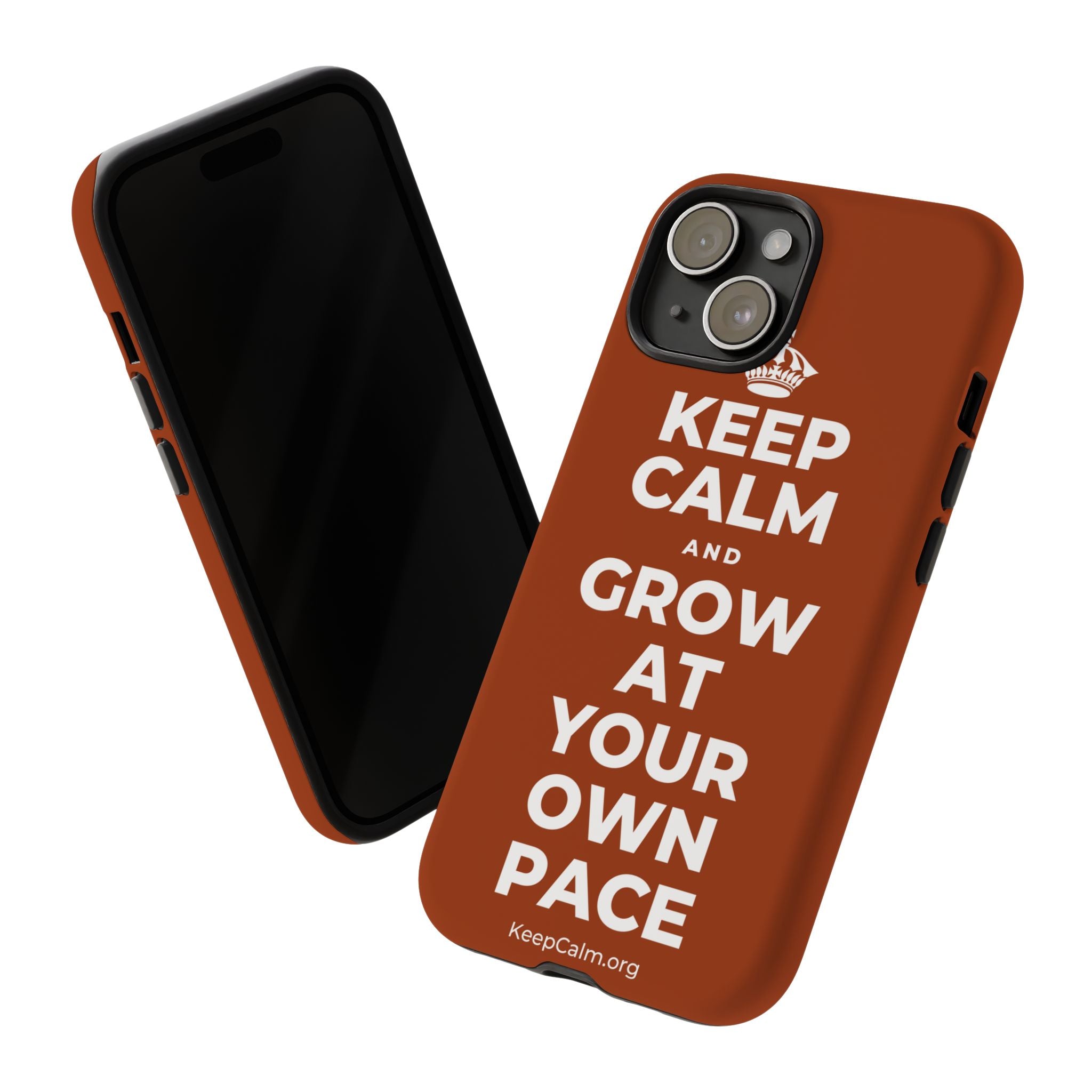 KEEP CALM AND GROW AT YOUR OWN PACE Phone Case