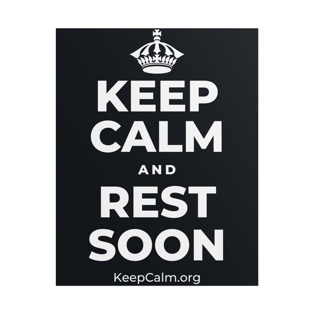 KEEP CALM AND REST SOON Poster (Dark)