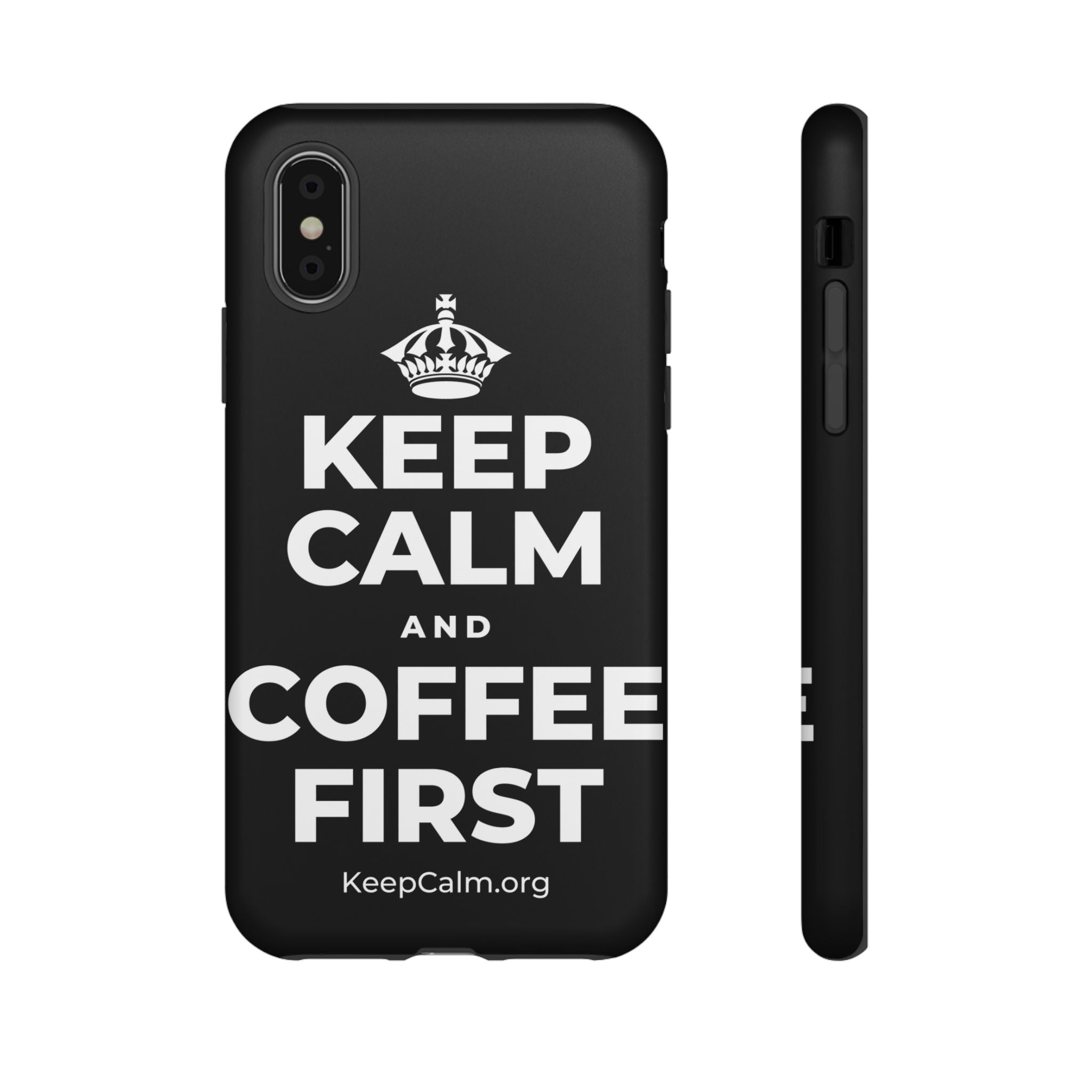 KEEP CALM AND COFFEE FIRST Phone Case