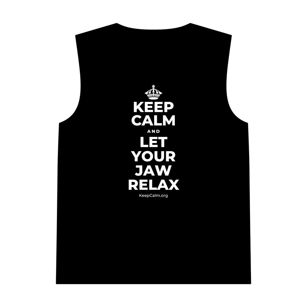 KEEP CALM AND LET YOUR JAW RELAX Tank Top