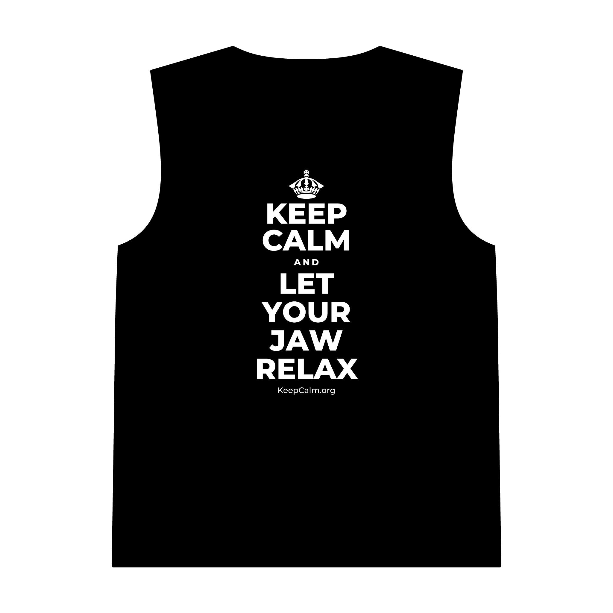 KEEP CALM AND LET YOUR JAW RELAX Tank Top