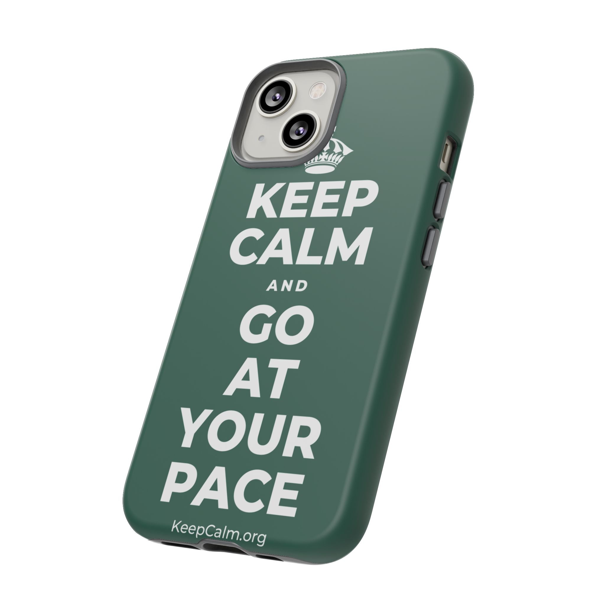 KEEP CALM AND GO AT YOUR PACE Phone Case