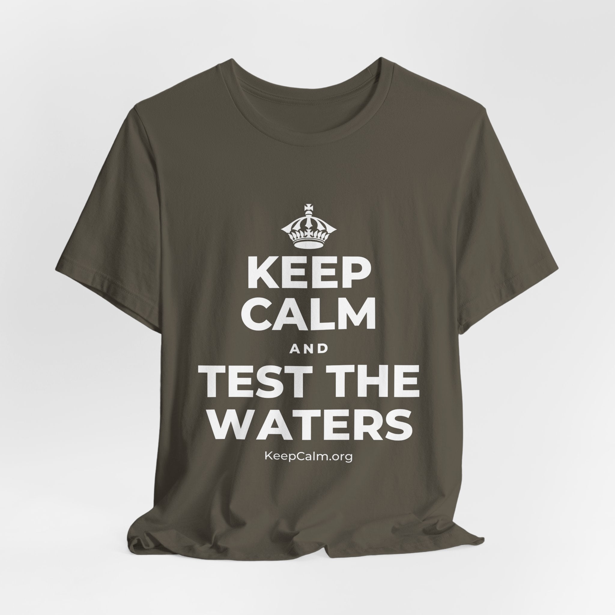 KEEP CALM AND TEST THE WATERS T-Shirt (White–Asphalt)