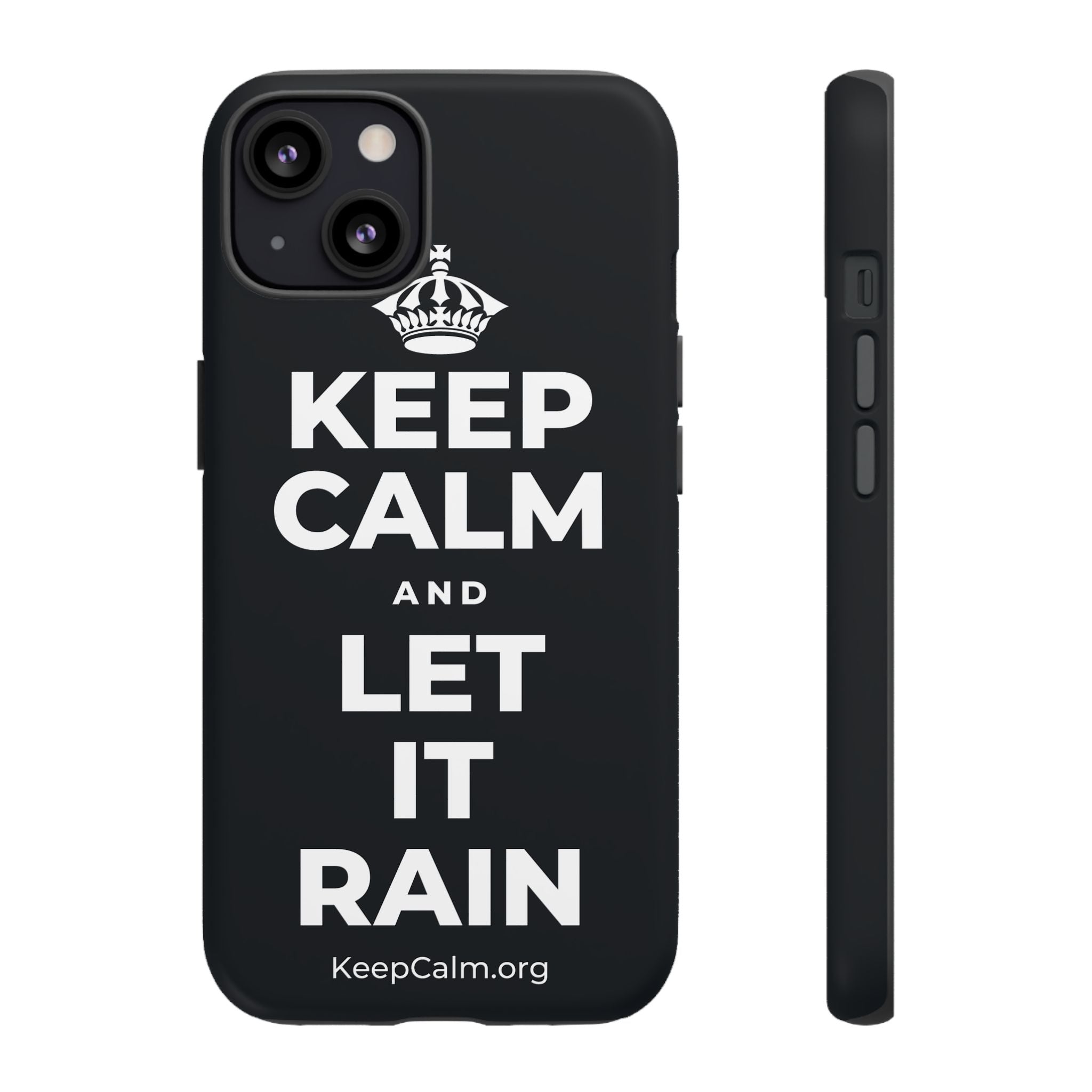 KEEP CALM AND LET IT RAIN Phone Case (Dark)