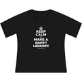 KEEP CALM AND MAKE A HAPPY MEMORY Women's Raglan Tee