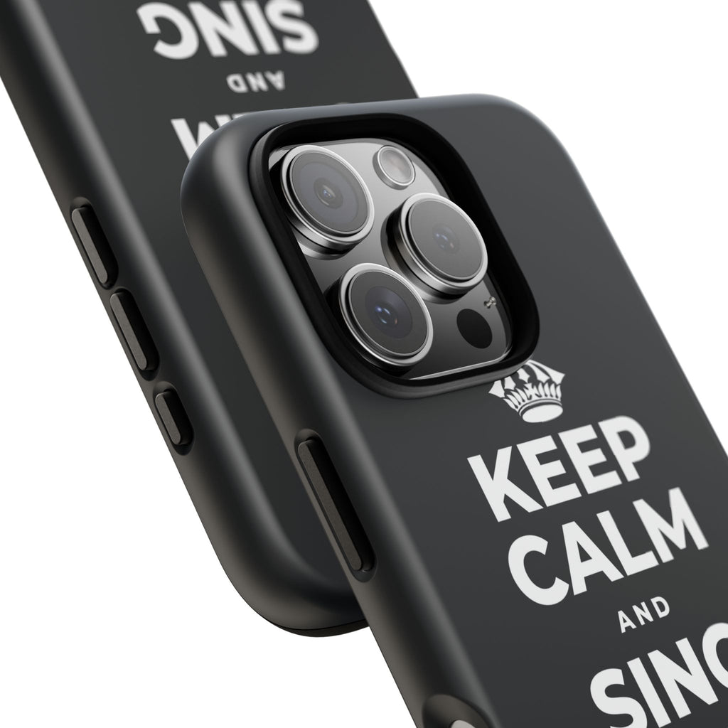 KEEP CALM AND SING WHILE YOU COOK Phone Case (Dark)