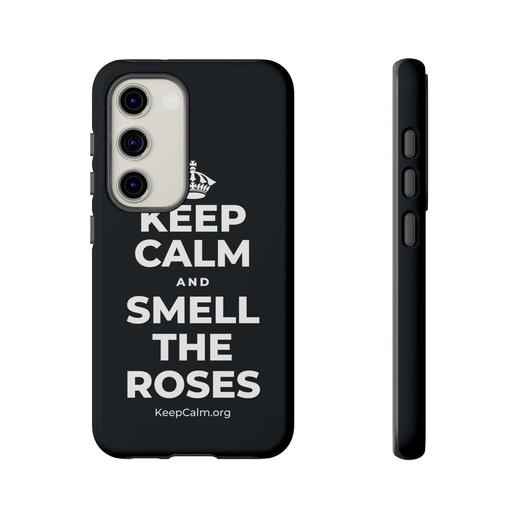 KEEP CALM AND SMELL THE ROSES Phone Case (Dark)