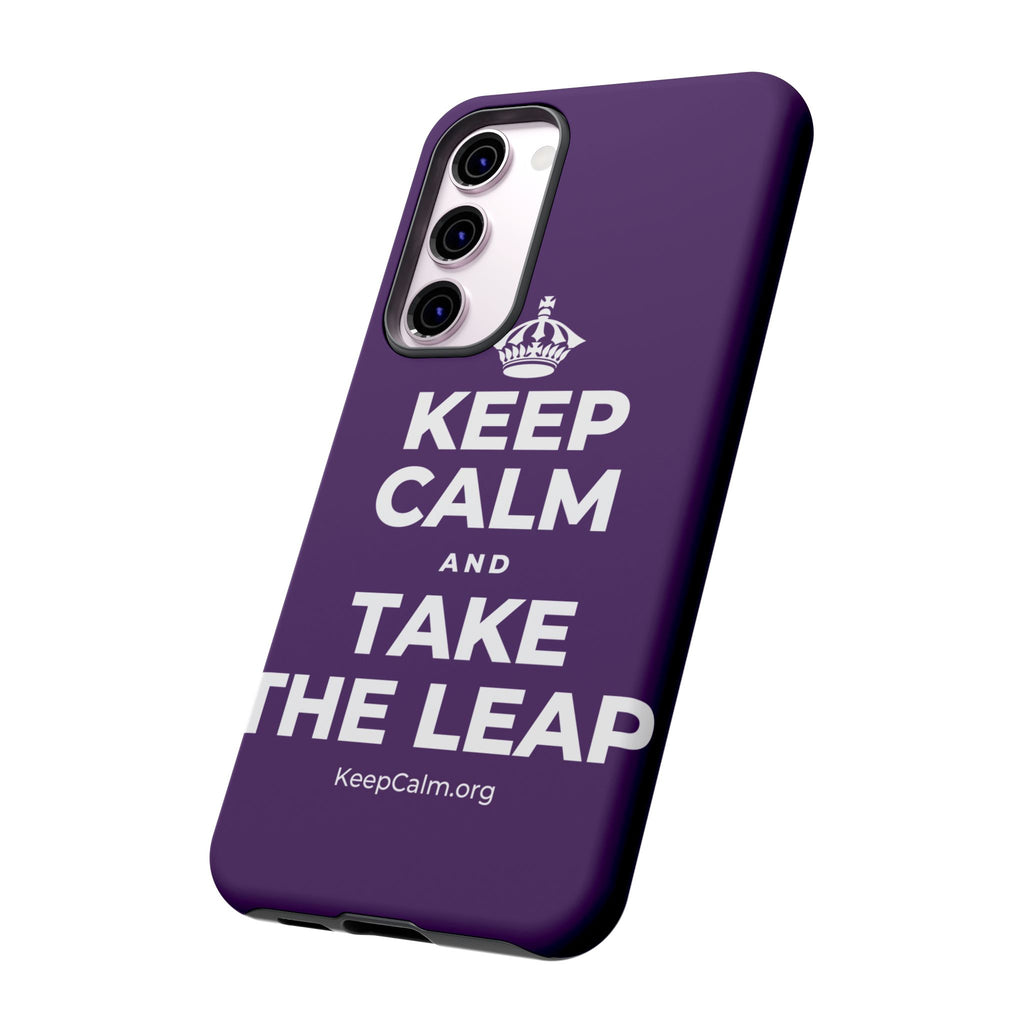 KEEP CALM AND TAKE THE LEAP Phone Case