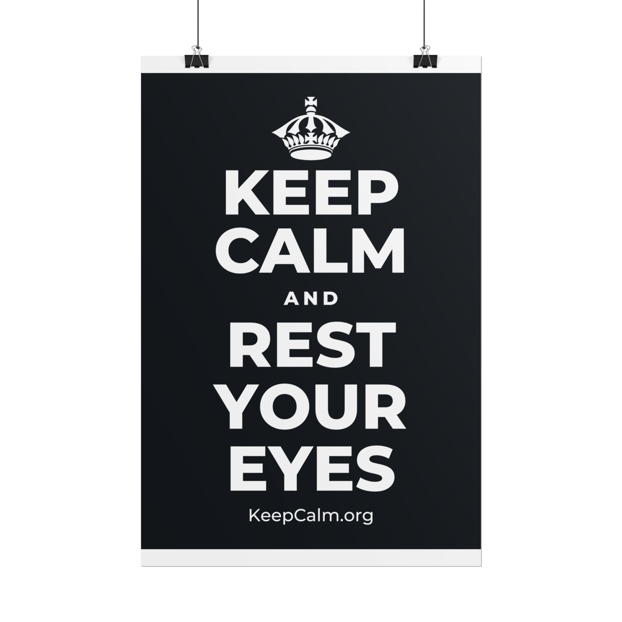 KEEP CALM AND REST YOUR EYES Poster (Dark)