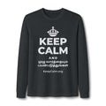KEEP CALM AND முழு வாரத்தையும் பயன்படுத்துங்கள் Long Sleeve Tee