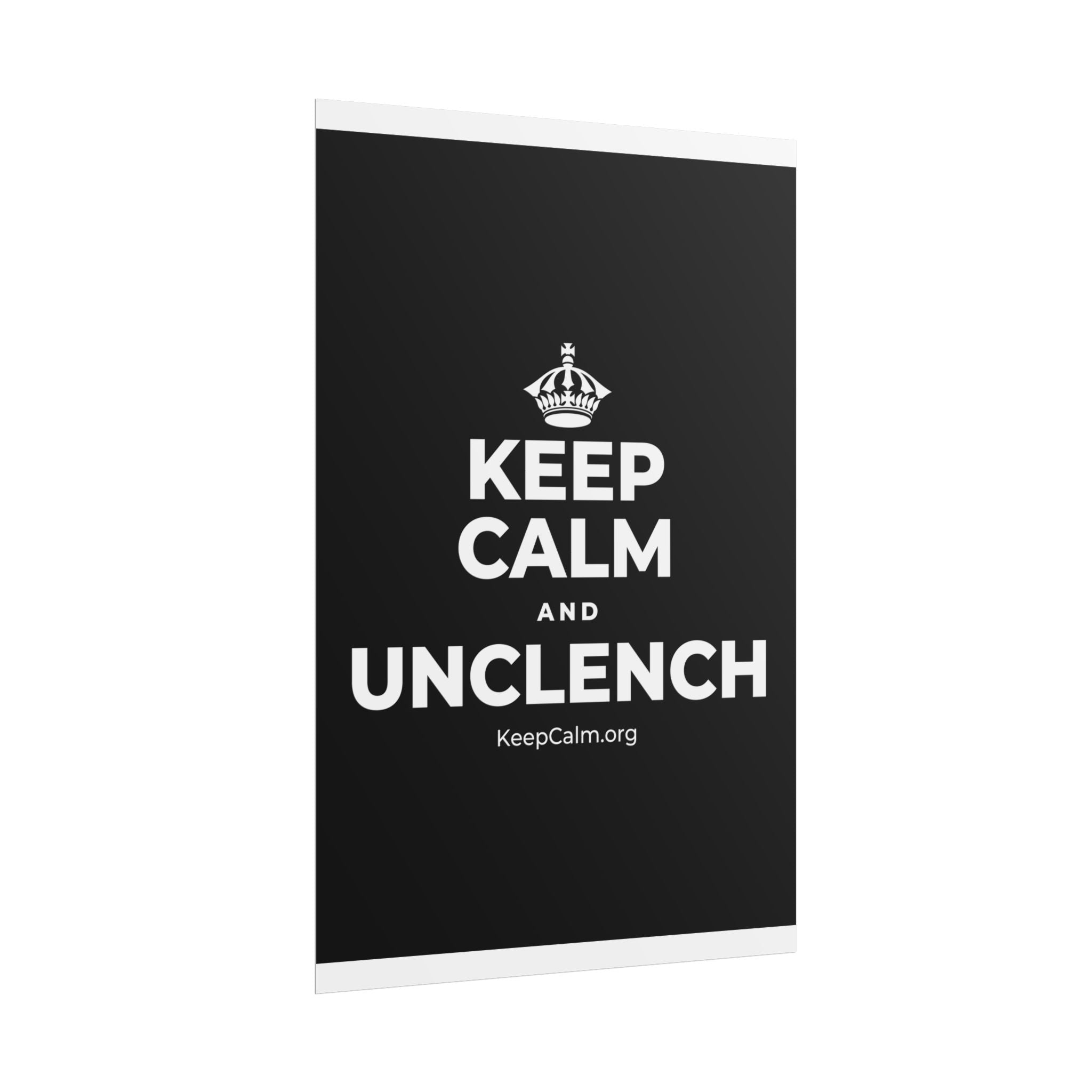 KEEP CALM AND UNCLENCH Poster