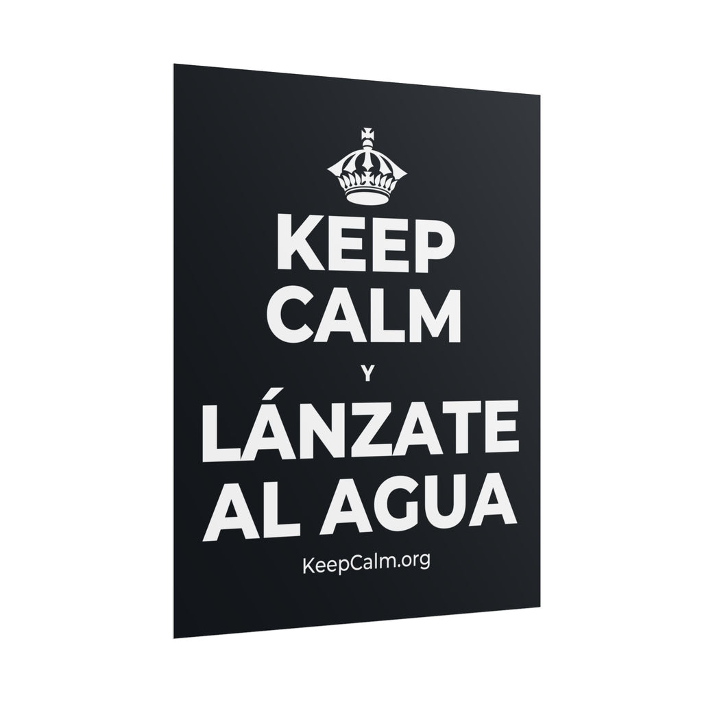 KEEP CALM Y LÁNZATE AL AGUA Poster (Dark)