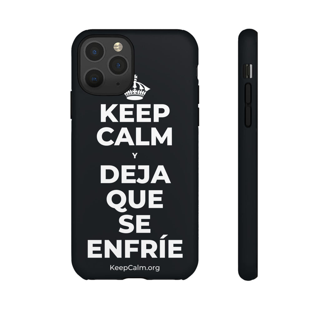KEEP CALM Y DEJA QUE SE ENFRÍE Phone Case (Dark)