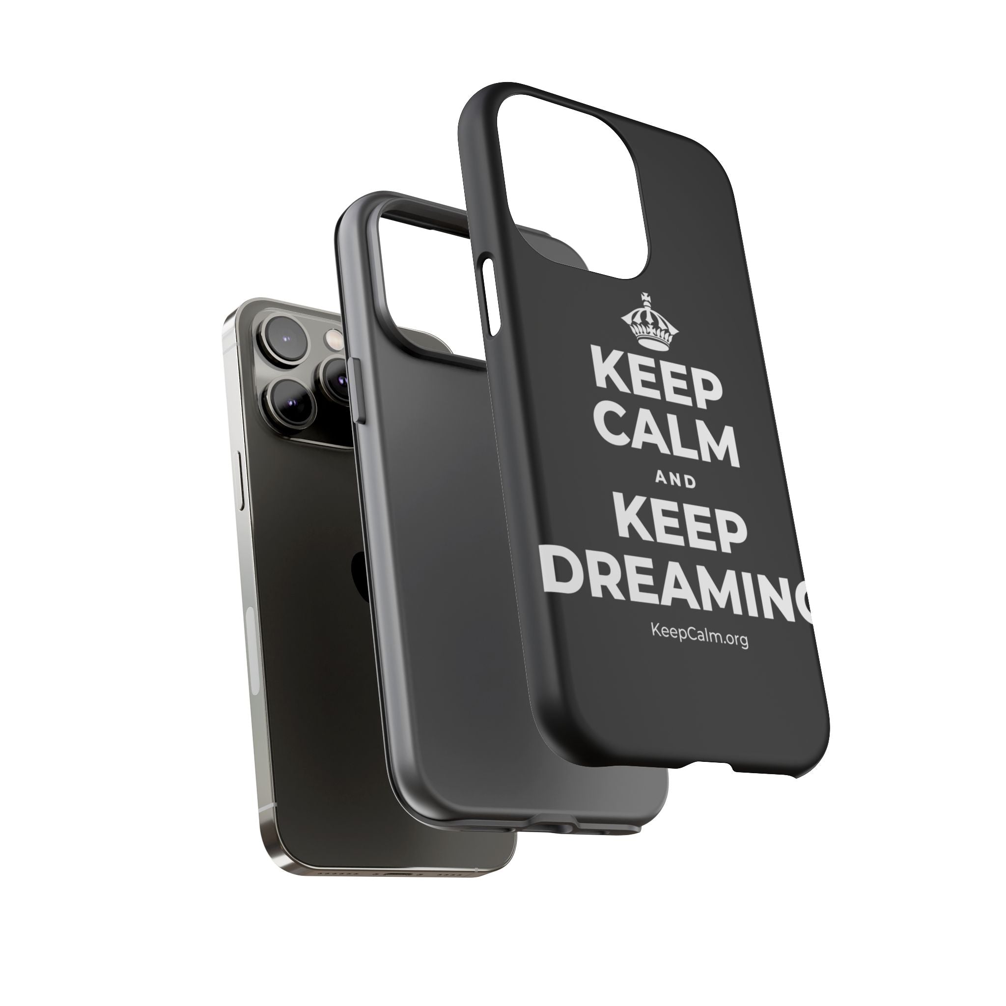 KEEP CALM AND KEEP DREAMING Phone Case