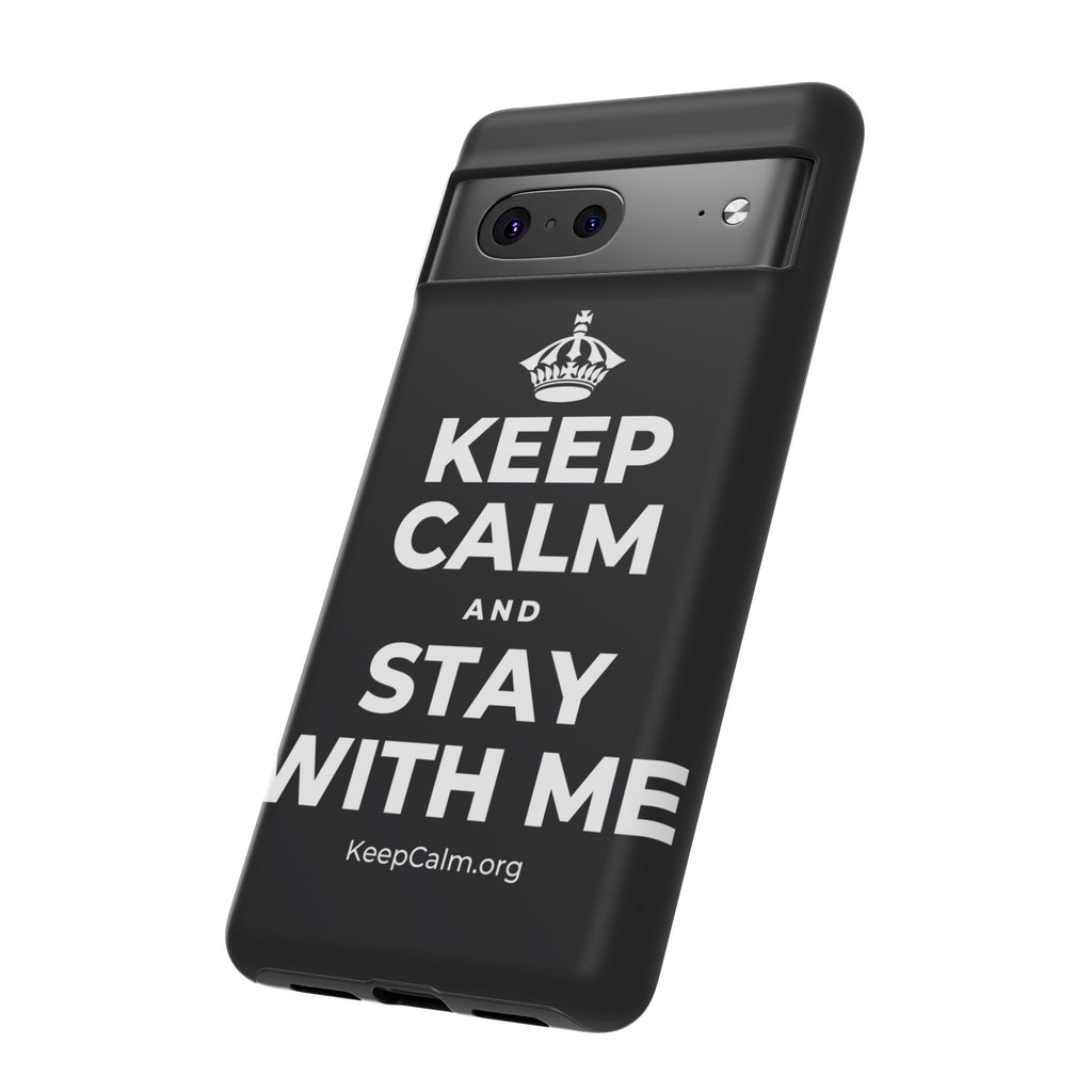 KEEP CALM AND STAY WITH ME Phone Case (Dark)