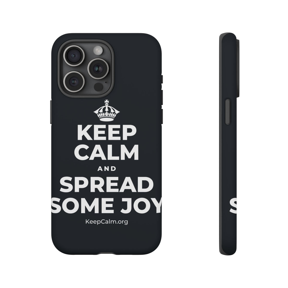 KEEP CALM AND SPREAD SOME JOY Phone Case (Dark)