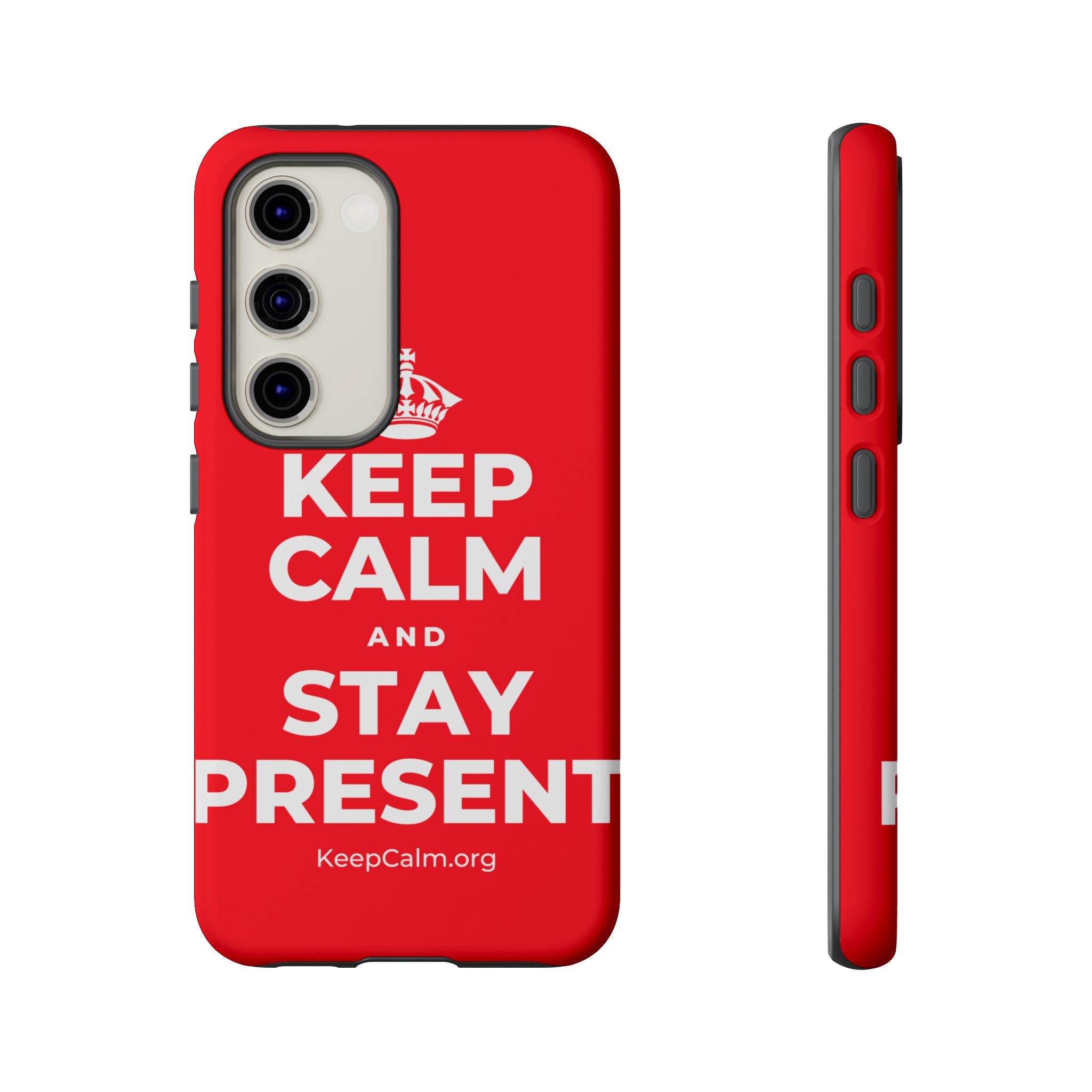 KEEP CALM AND STAY PRESENT Phone Case