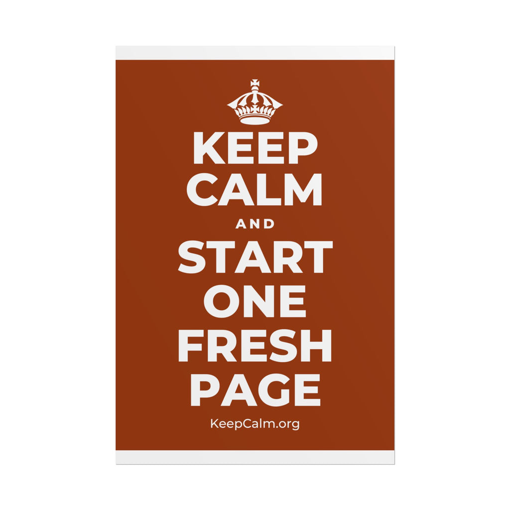 KEEP CALM AND START ONE FRESH PAGE Poster