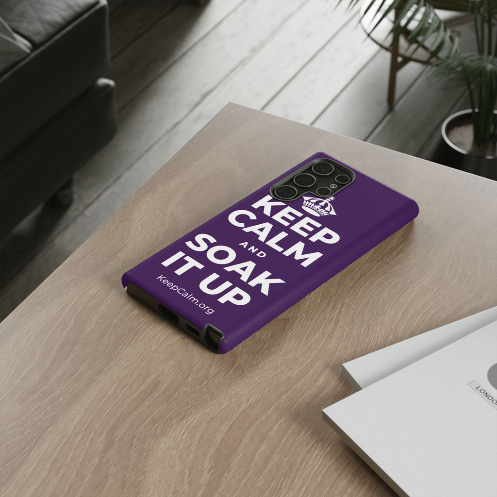 KEEP CALM AND SOAK IT UP Phone Case