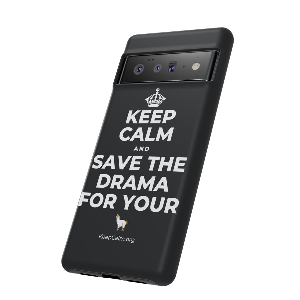 KEEP CALM AND SAVE THE DRAMA FOR YOUR 🦙 Phone Case (Dark)