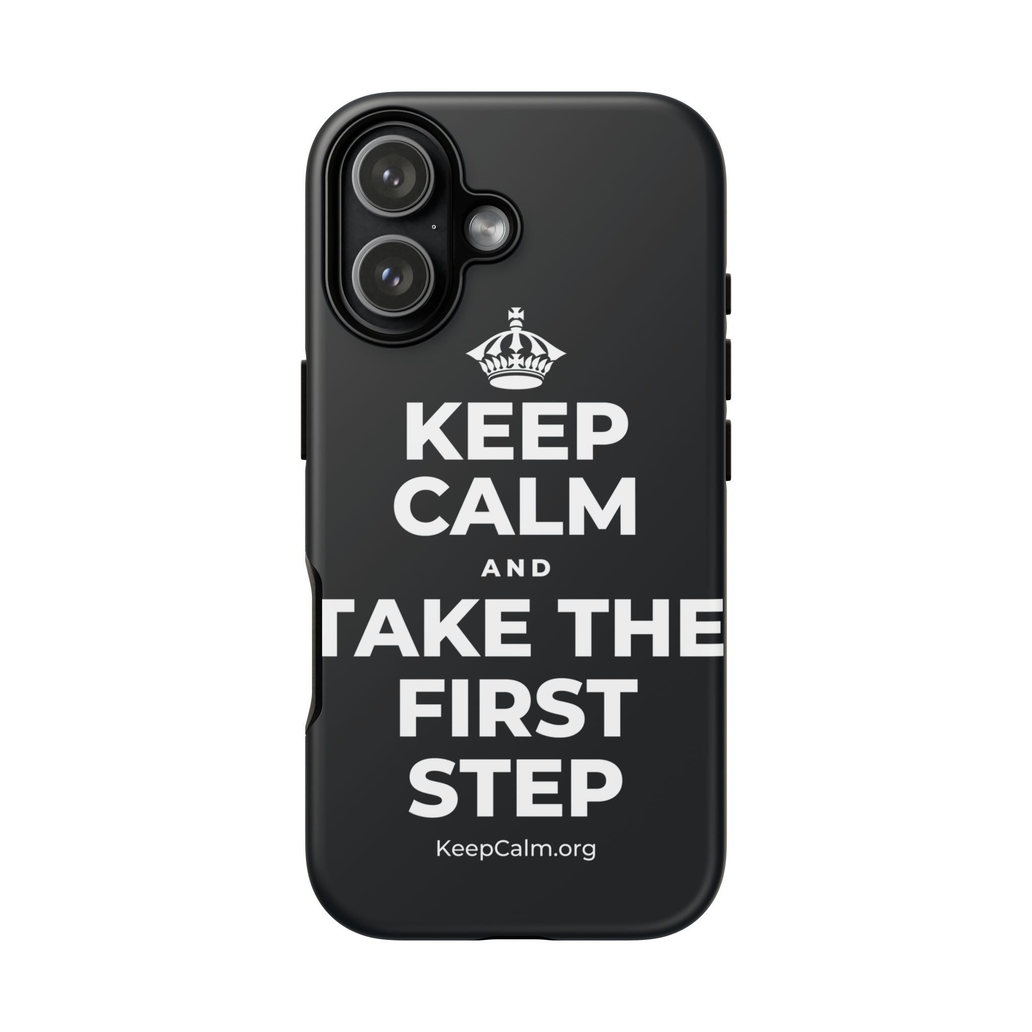 KEEP CALM AND TAKE THE FIRST STEP Phone Case (Dark)