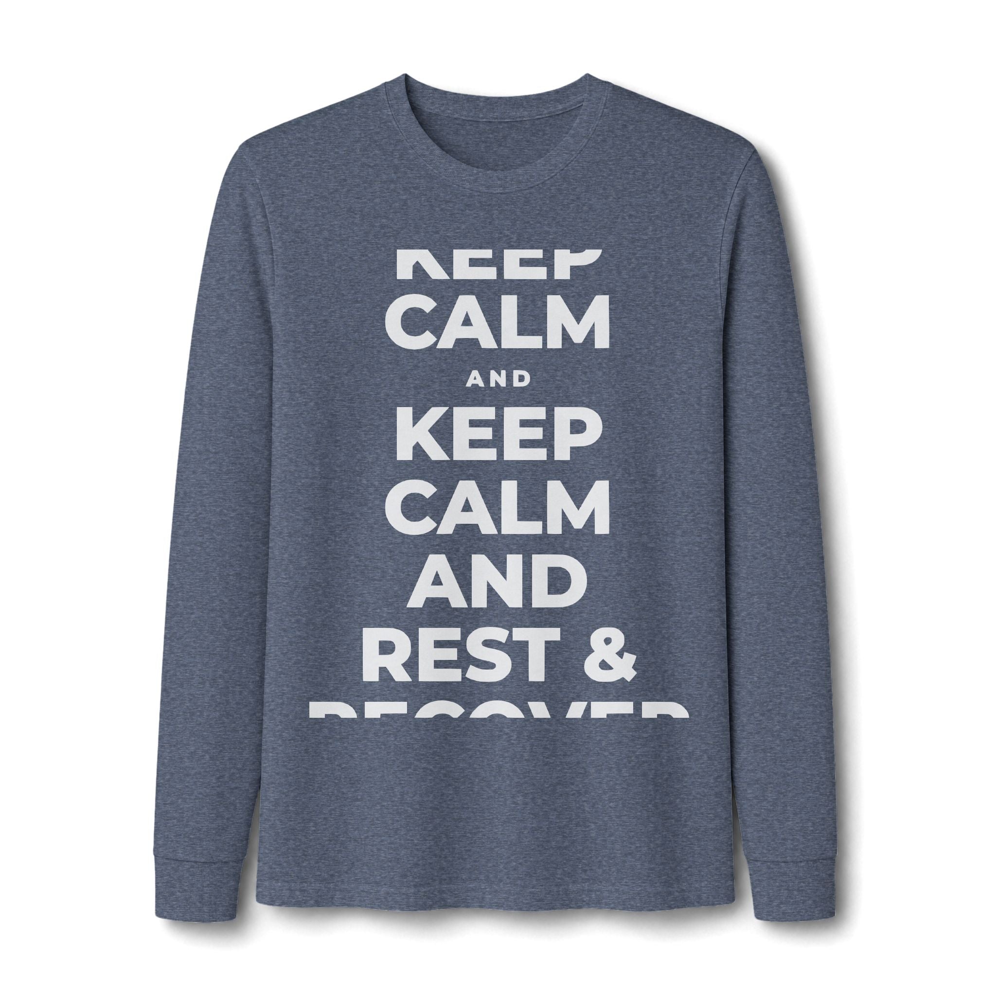 KEEP CALM AND REST & RECOVER Long Sleeve Tee