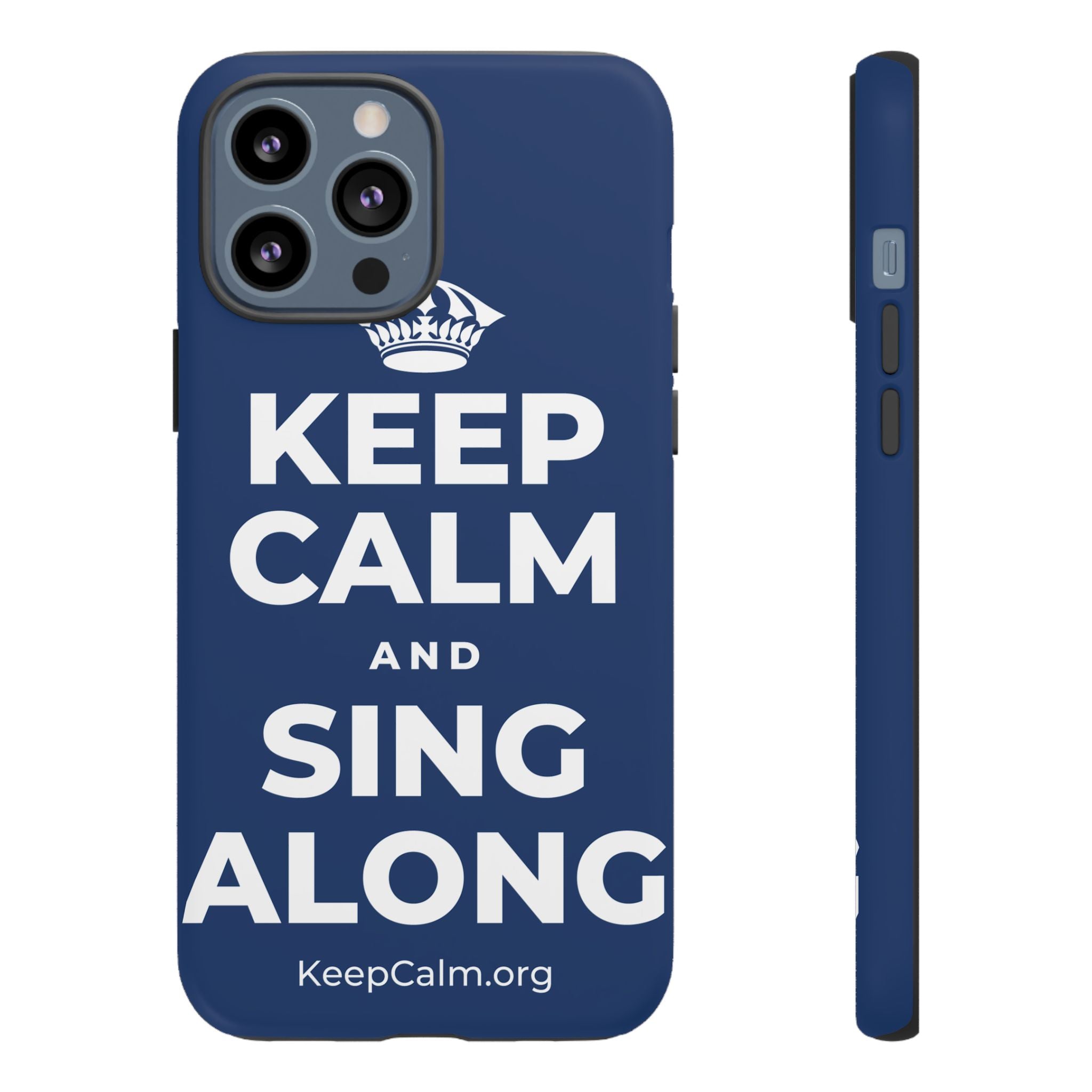 KEEP CALM AND SING ALONG Phone Case