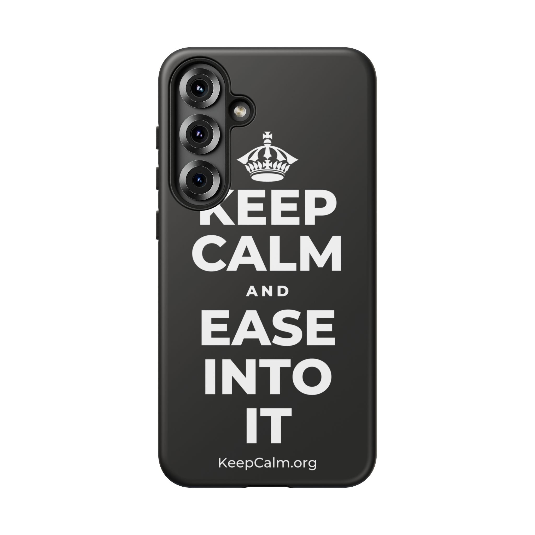 KEEP CALM AND EASE INTO IT Phone Case