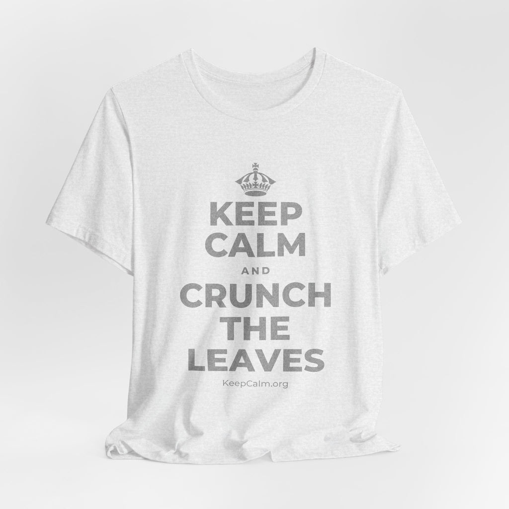 KEEP CALM AND CRUNCH THE LEAVES T-Shirt (Soft Cream–Heather Mauve)