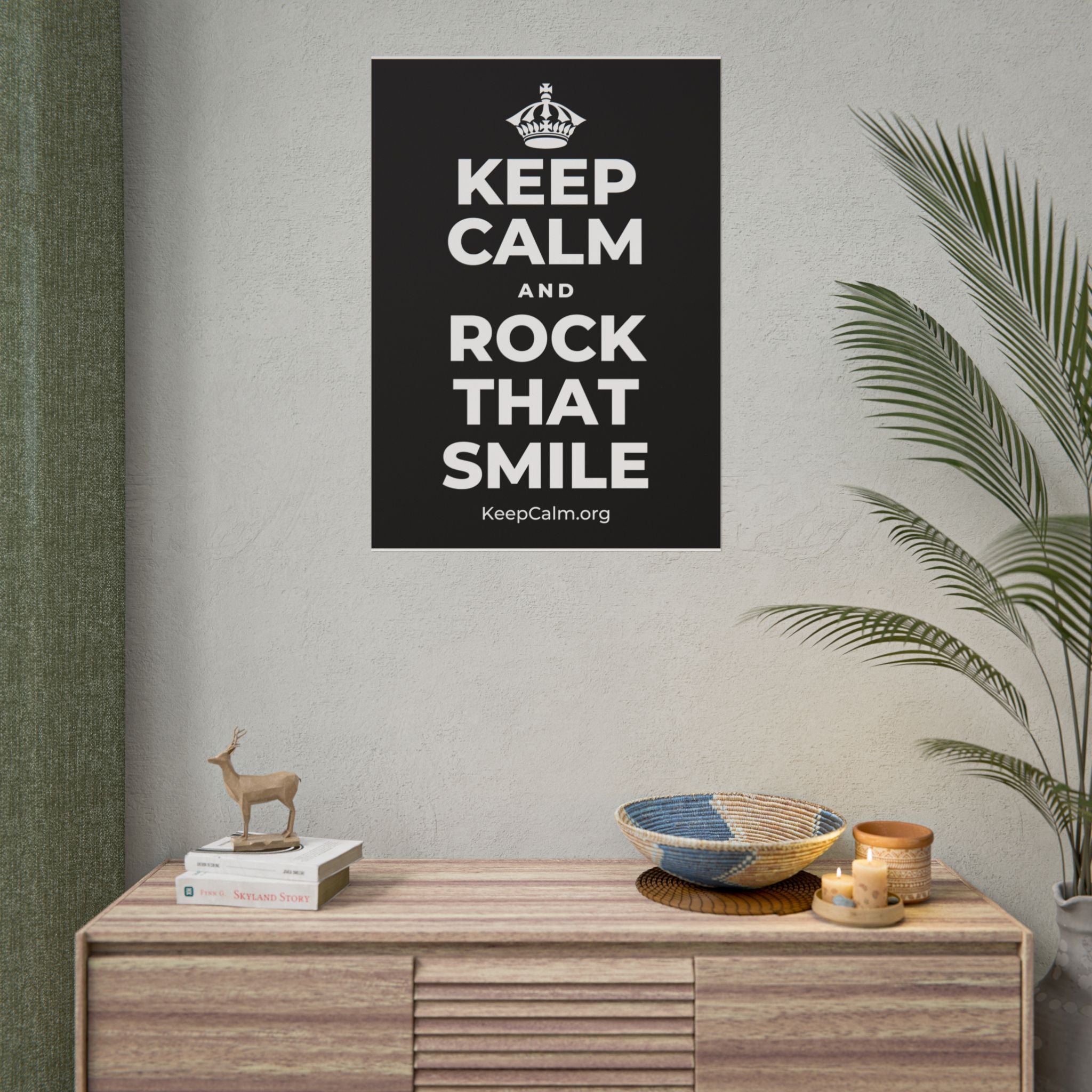 KEEP CALM AND ROCK THAT SMILE Poster