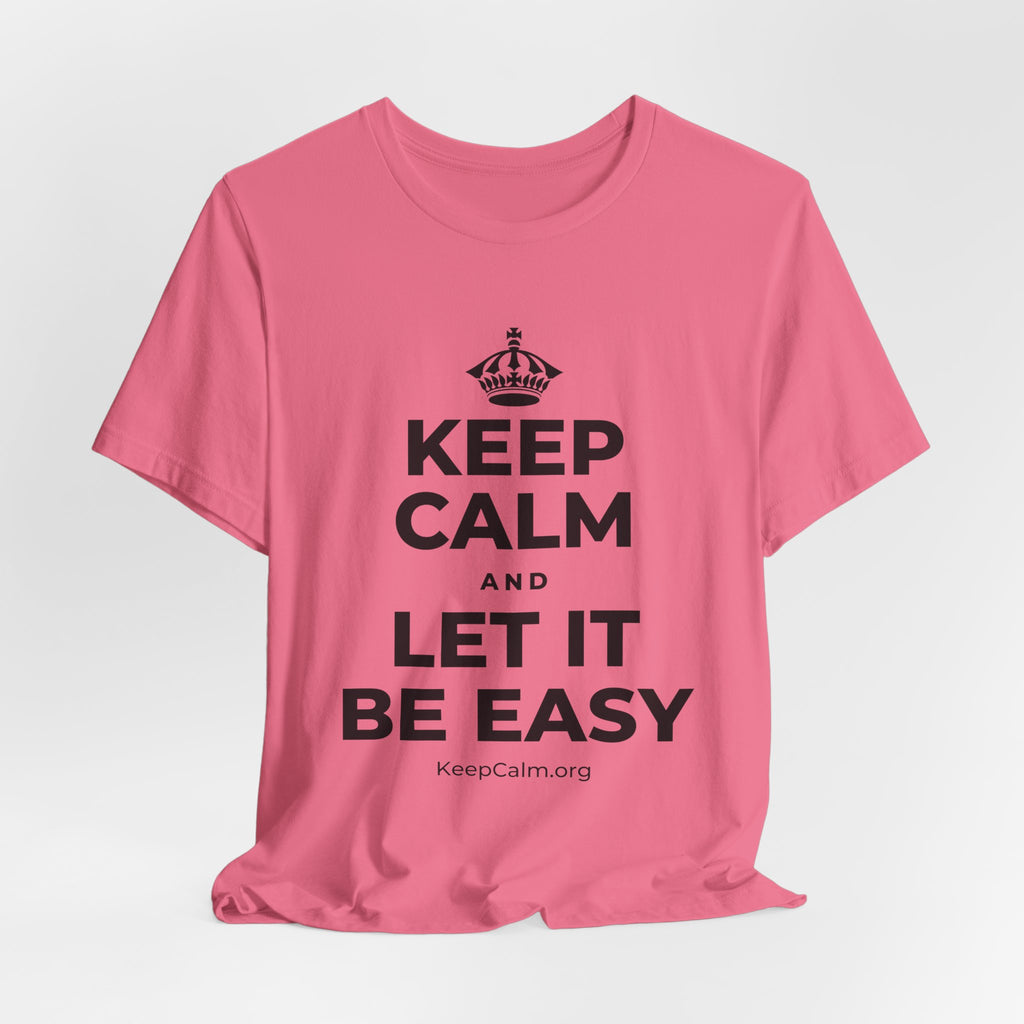KEEP CALM AND LET IT BE EASY T-Shirt (Military Green–Autumn)