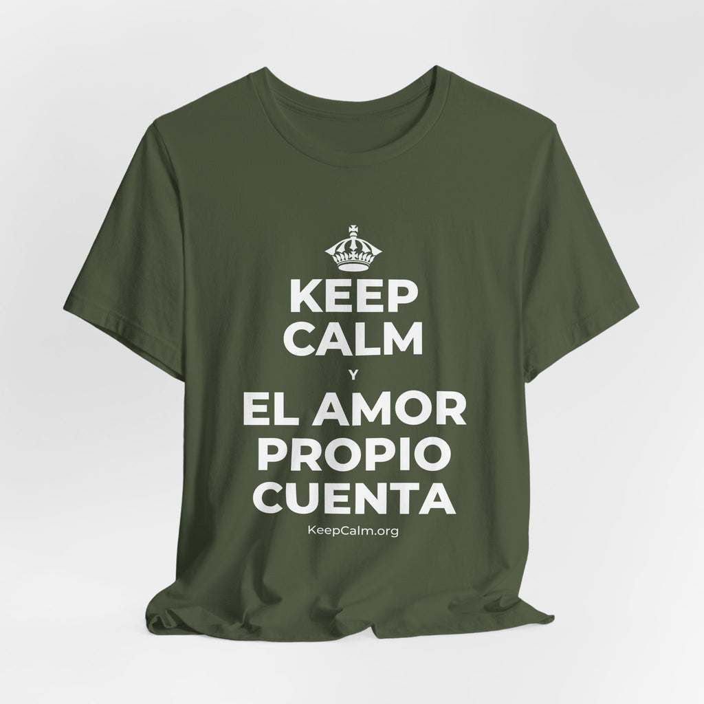 KEEP CALM Y EL AMOR PROPIO CUENTA T-Shirt (Military Green–Autumn)