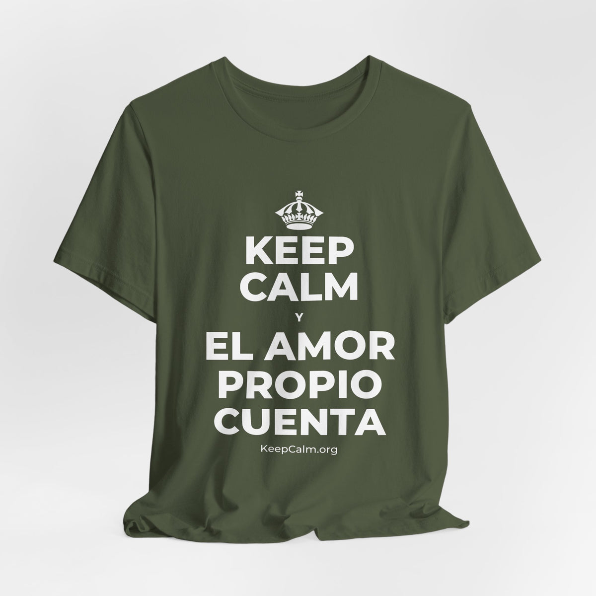 KEEP CALM Y EL AMOR PROPIO CUENTA T-Shirt (Military Green–Autumn)