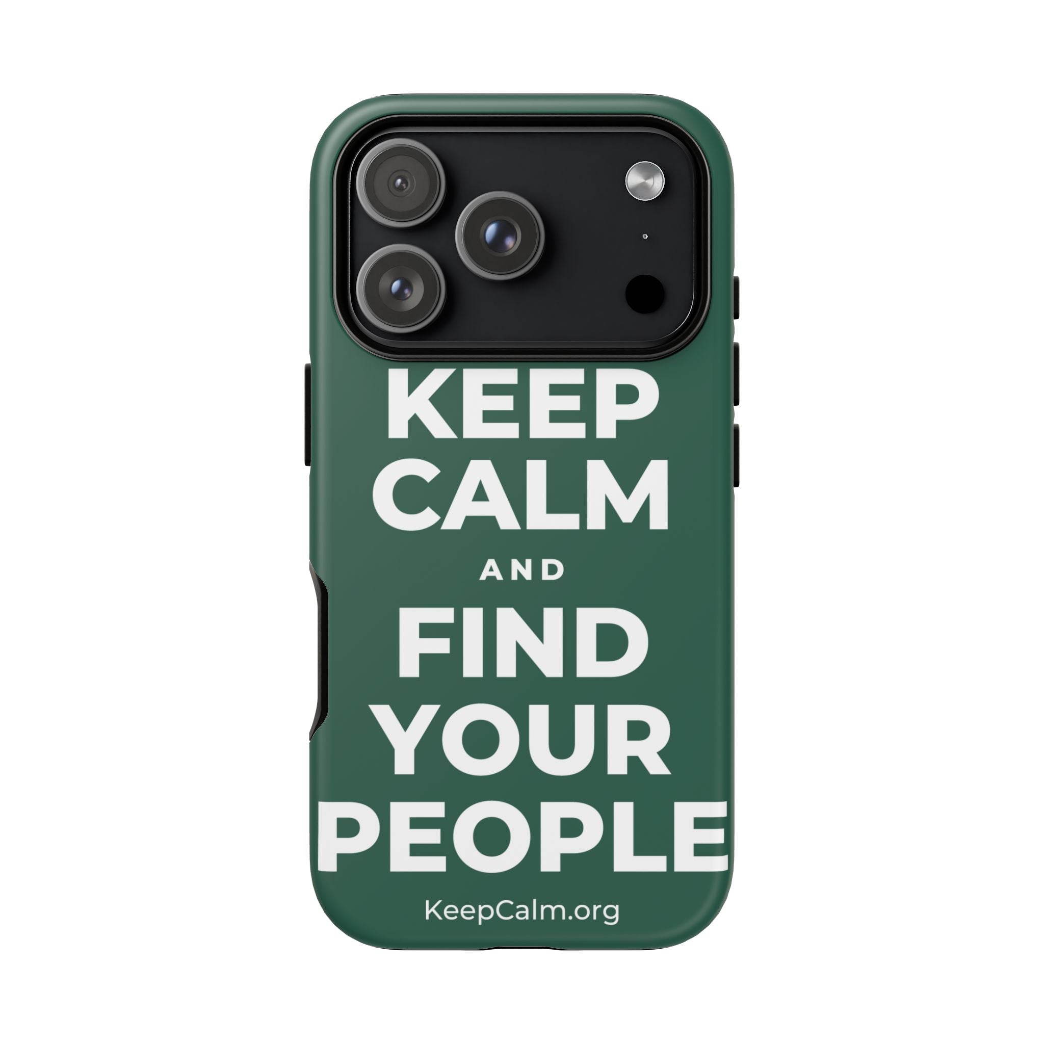 KEEP CALM AND FIND YOUR PEOPLE Phone Case