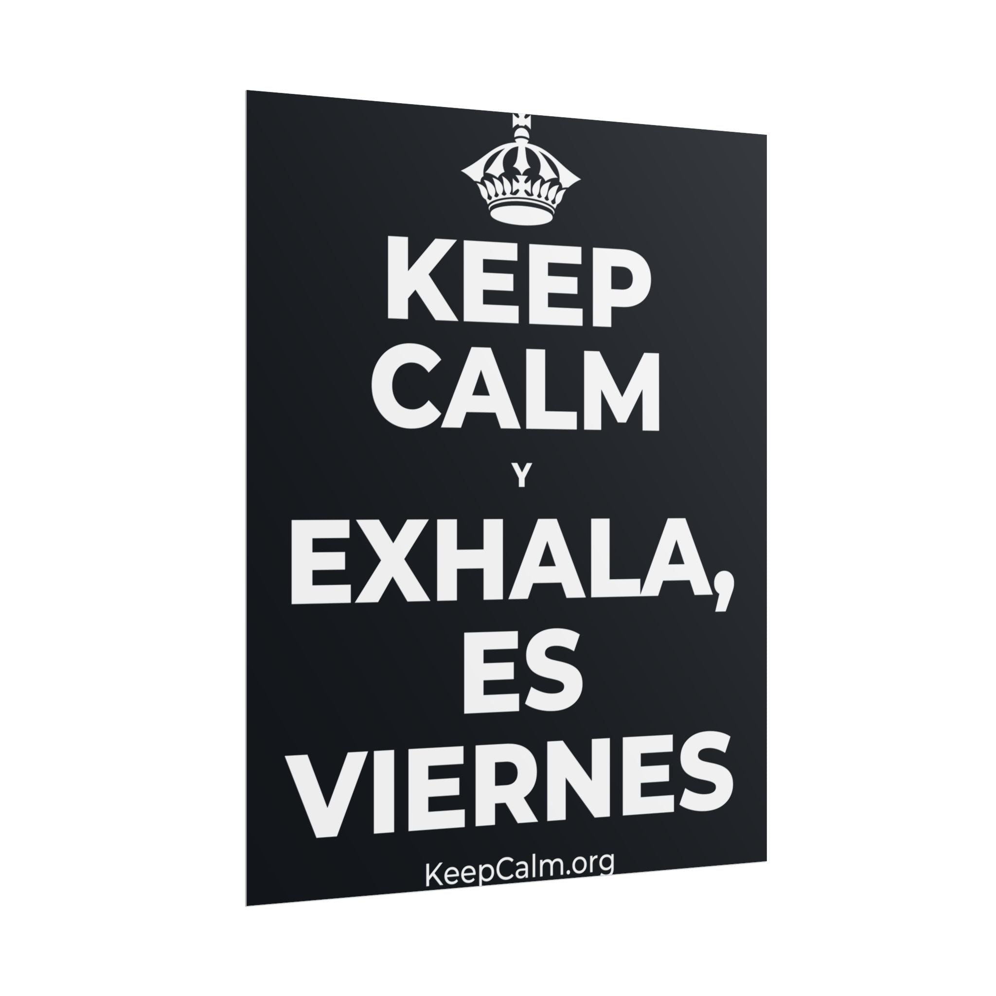 KEEP CALM Y EXHALA, ES VIERNES Poster (Dark)