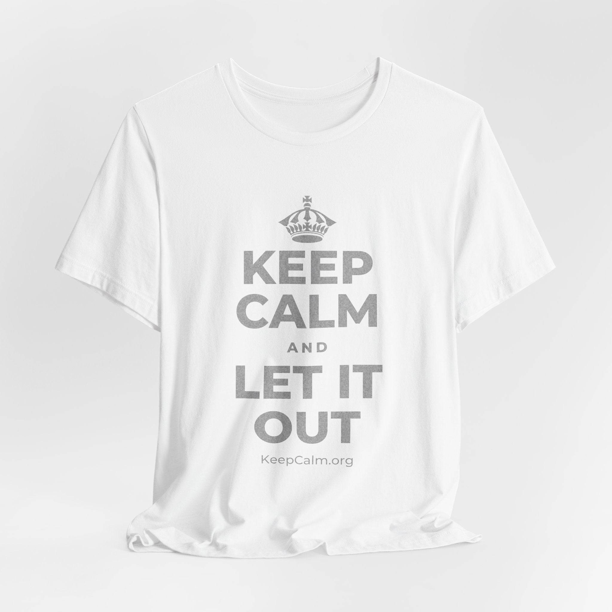 KEEP CALM AND LET IT OUT T-Shirt (White–Asphalt)