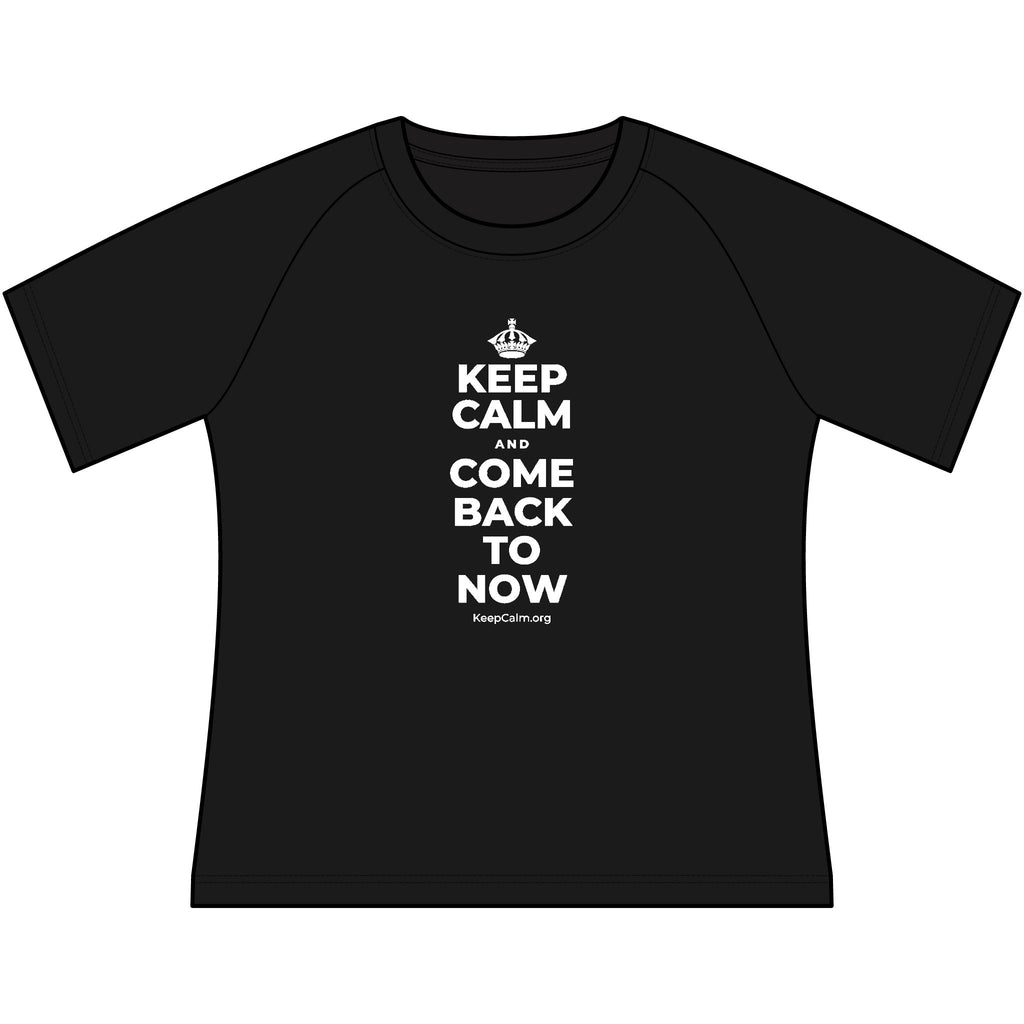 KEEP CALM AND COME BACK TO NOW Women's Raglan Tee