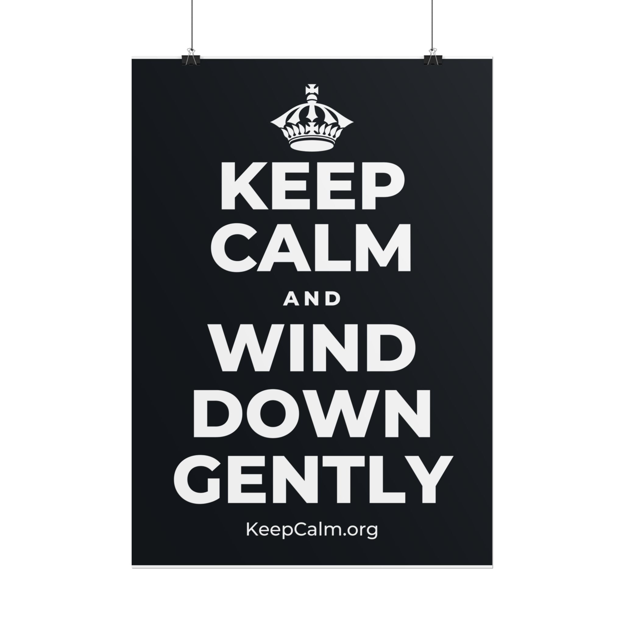 KEEP CALM AND WIND DOWN GENTLY Poster (Dark)