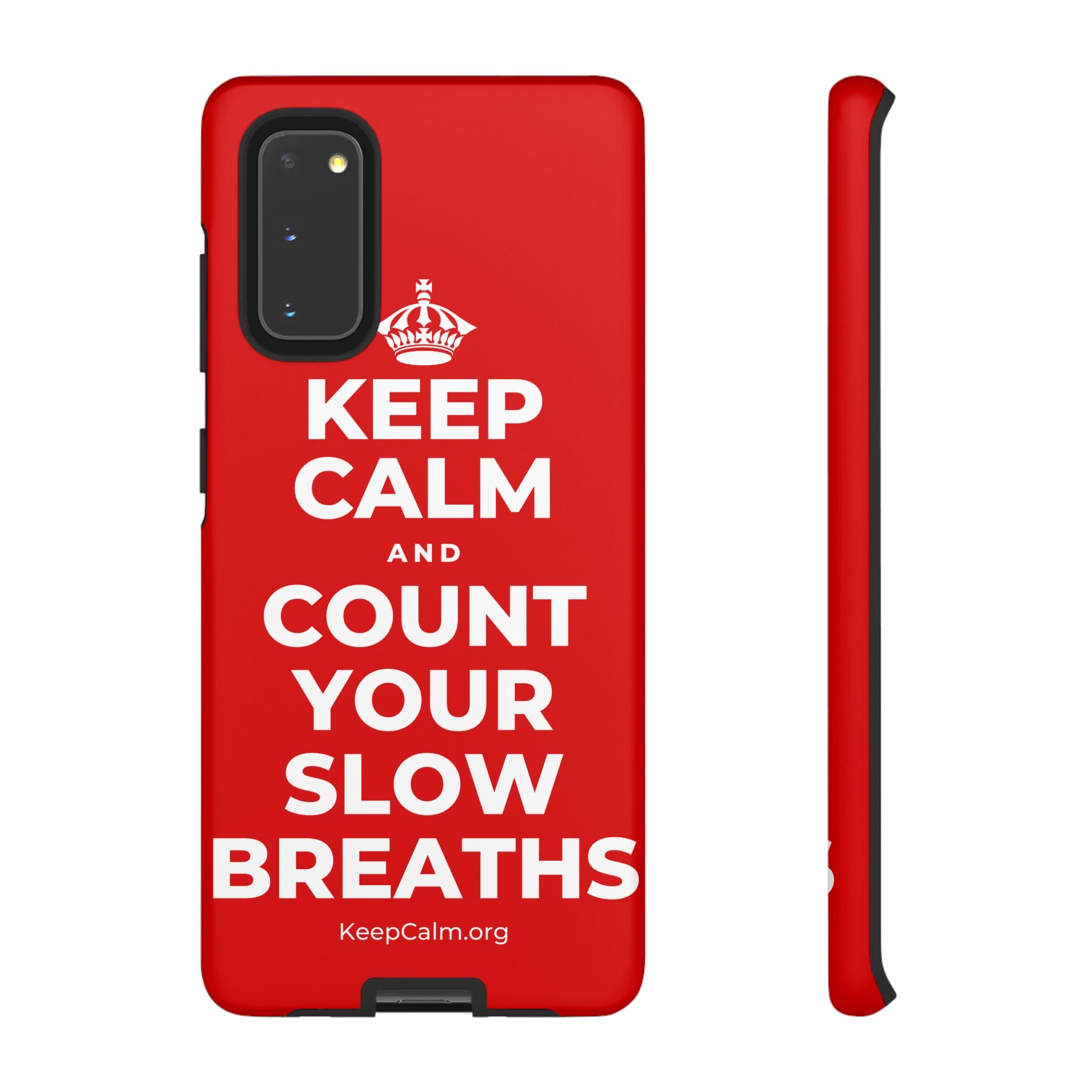KEEP CALM AND COUNT YOUR SLOW BREATHS Phone Case